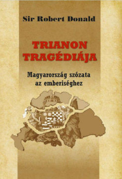 Trianon tragédiája - Magyarország szózata az emberiséghez termékhez kapcsolódó kép
