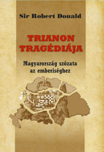 Trianon tragédiája - Magyarország szózata az emberiséghez termékhez kapcsolódó kép