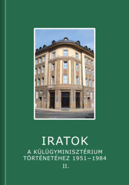 Iratok a Külügyminisztérium történetéhez 1951-1984 - 2. kötet - 1963-1972 termékhez kapcsolódó kép