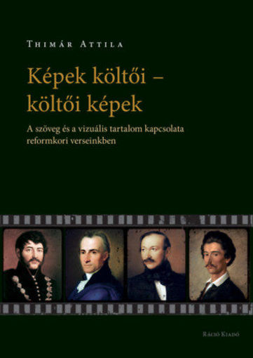 Képek költői - költői képek - A szöveg és a vizuális tartalom kapcsolata reformkori verseinkben termékhez kapcsolódó kép