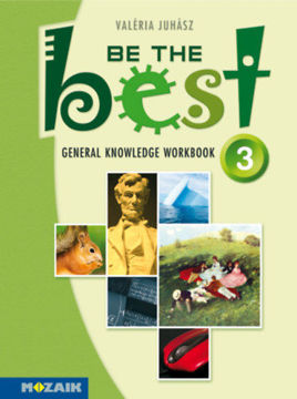 Be the Best 3. - General Knowledge Workbook - Tesztek 12-14 éveseknek (Elementary) MS-3757 termékhez kapcsolódó kép