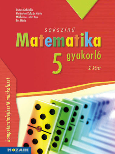 Sokszínű matematika gyakorló 5. - 2. kötet - (MS-2266U) termékhez kapcsolódó kép
