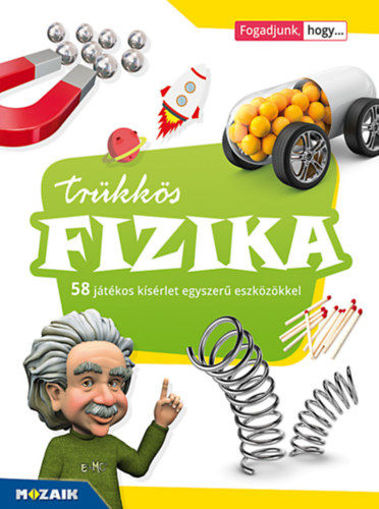 Trükkös fizika - 58 játékos kísérlet egyszerű eszközökkel - (MS-3180) termékhez kapcsolódó kép