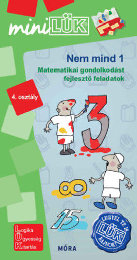 Nem mind 1 - 4. osztály - Matematikai gondolkodást fejlesztő feladatok - miniLÜK termékhez kapcsolódó kép