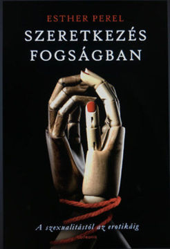 Szeretkezés fogságban - A szexualitástól az erotikáig termékhez kapcsolódó kép