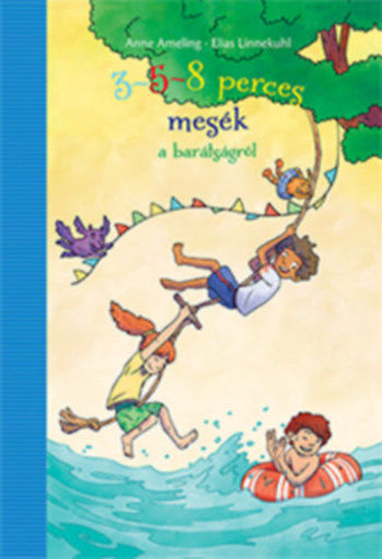 3-5-8 perces mesék a barátságról termékhez kapcsolódó kép