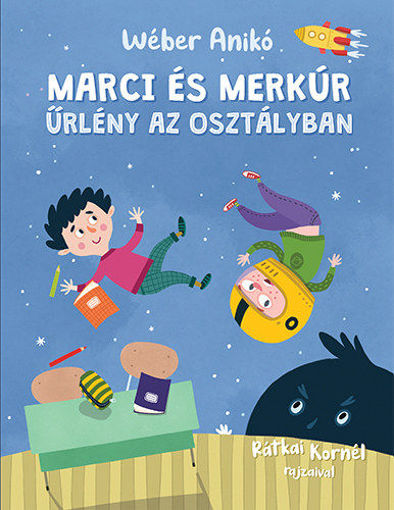 Marci és Merkúr - Űrlény az osztályban termékhez kapcsolódó kép