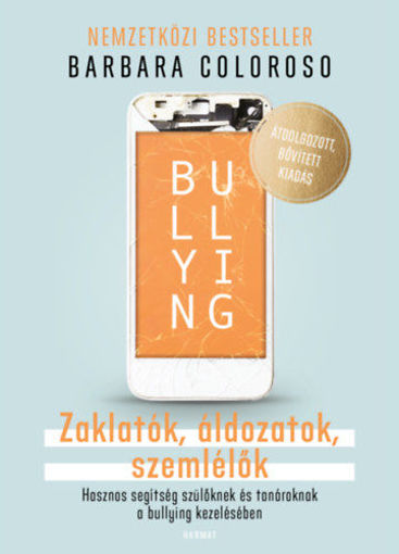 Bullying - Zaklatók, áldozatok, szemlélők termékhez kapcsolódó kép