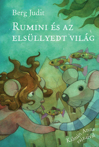 Rumini és az elsüllyedt világ termékhez kapcsolódó kép
