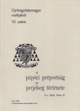 A pápóci prépostság és perjelség története termékhez kapcsolódó kép