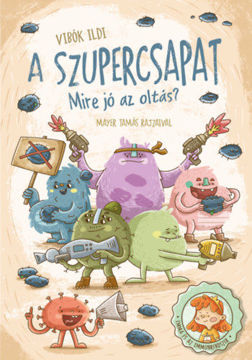 A szupercsapat - Mire jó az oltás? termékhez kapcsolódó kép