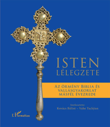 Isten lélegzete - Az örmény Biblia és vallásgyakorlat másfél évezrede termékhez kapcsolódó kép