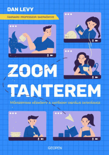 Zoom-tanterem - Módszertani kézikönyv a hatékony digitális oktatáshoz termékhez kapcsolódó kép