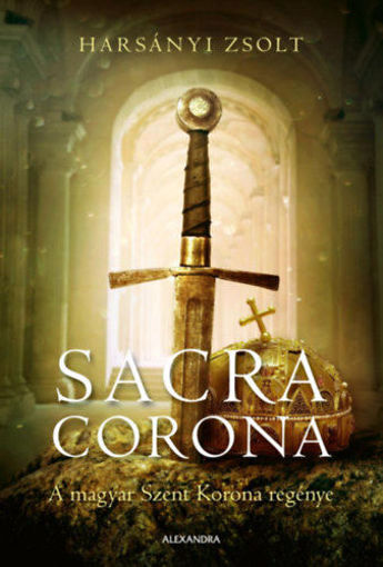 Sacra Corona - A magyar Szent Korona regénye termékhez kapcsolódó kép