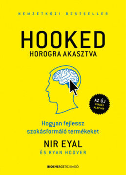 HOOKED - Horogra akasztva - Hogyan fejlessz szokásformáló termékeket termékhez kapcsolódó kép