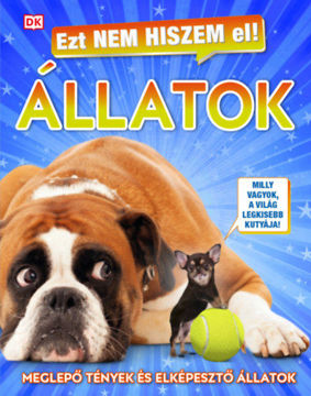Ezt nem hiszem el! - Állatok - Meglepő tények és elképesztő állatok termékhez kapcsolódó kép