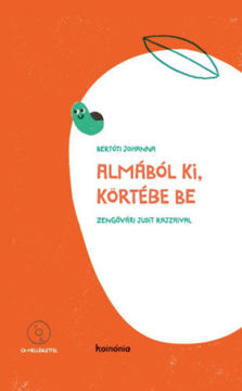 Almából ki, körtébe be - CD melléklettel termékhez kapcsolódó kép