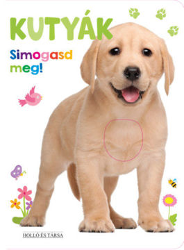 Kutyák - Simogasd meg! termékhez kapcsolódó kép
