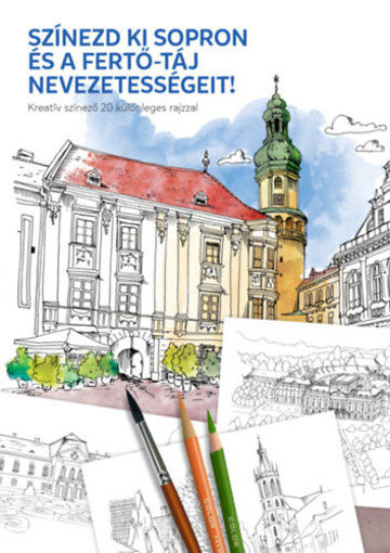 Színezd ki Sopron és a Fertő-táj nevezetességeit! - Kreatív színező 20 különleges rajzzal termékhez kapcsolódó kép