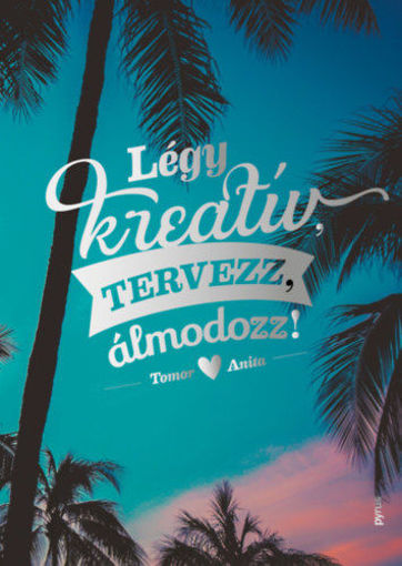 Légy kreatív, tervezz, álmodozz! termékhez kapcsolódó kép