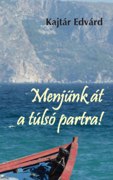 Menjünk át a túlsó partra! - Vigaszkereső gondolatok a Karantén Bárkájából termékhez kapcsolódó kép