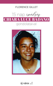 15 nap imádság Chiara Luce Badano gondolataival termékhez kapcsolódó kép