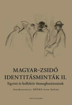 Magyar-zsidó identitásminták II. - Egyéni és kollektív önmeghatározások termékhez kapcsolódó kép