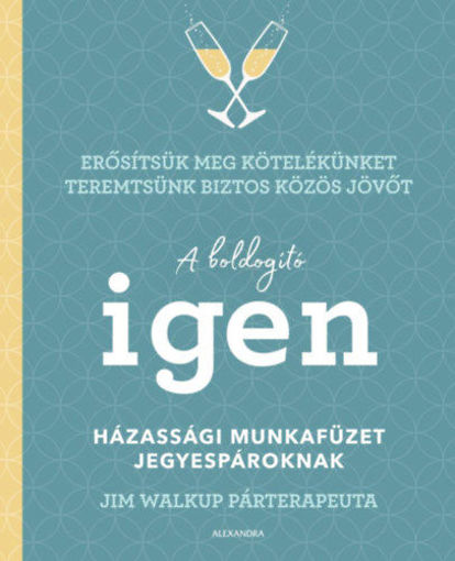 A boldogító igen - Házassági munkafüzet jegyespároknak termékhez kapcsolódó kép