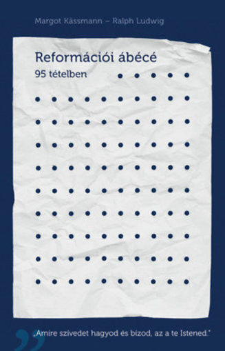 Reformációi ábécé - 95 tételben termékhez kapcsolódó kép