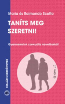 Taníts meg szeretni! - Gyermekeink szexuális neveléséről termékhez kapcsolódó kép