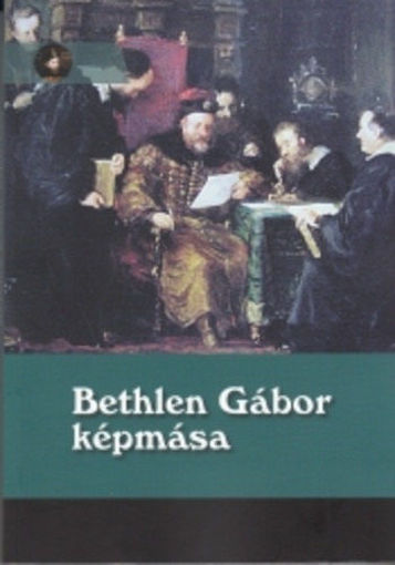 Bethlen Gábor képmása termékhez kapcsolódó kép