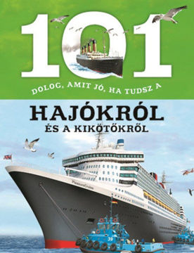 101 dolog, amit jó, ha tudsz a hajókról és a kikötőkről termékhez kapcsolódó kép