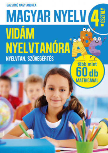 Magyar nyelv 4. osztály - Vidám nyelvtanóra - Nyelvtan, szövegértés termékhez kapcsolódó kép