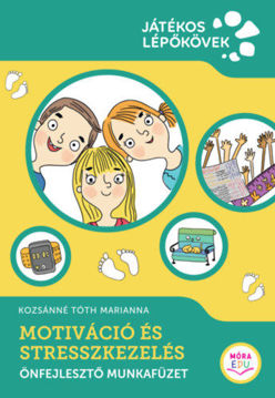 Motiváció és stresszkezelés - Önfejlesztő munkafüzet termékhez kapcsolódó kép