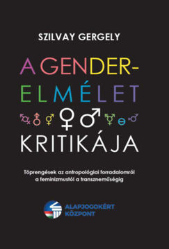 A gender-elmélet kritikája - Töprengések az antropológiai forradalomról a feminizmustól a transzneműségig termékhez kapcsolódó kép