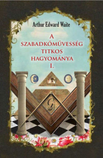 A szabadkőművesség titkos hagyománya I. termékhez kapcsolódó kép