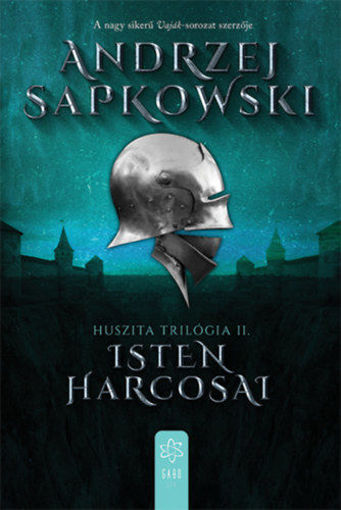 Isten harcosai - Huszita-trilógia II. termékhez kapcsolódó kép