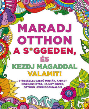 Maradj otthon a s*ggeden, és kezdj magaddal valamit! termékhez kapcsolódó kép