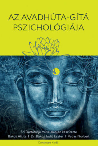 Az Avadhúta-Gítá Pszichológiája termékhez kapcsolódó kép