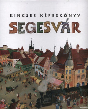 Kincses Képeskönyv - Segesvár termékhez kapcsolódó kép