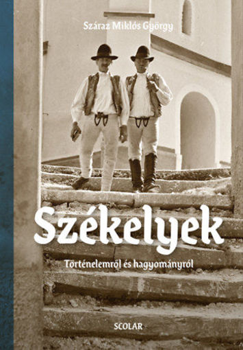 Székelyek - Történelemről és hagyományról termékhez kapcsolódó kép