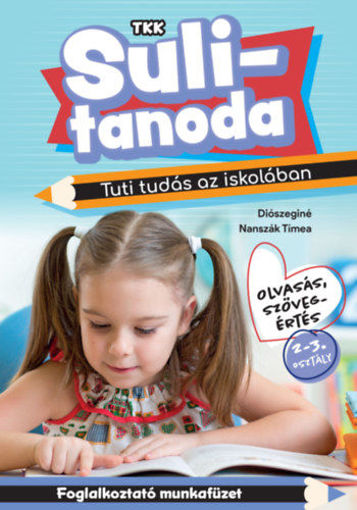 Tuti tudás az iskolában - Olvasás, szövegértés 2-3.osztály - Sulitanoda termékhez kapcsolódó kép