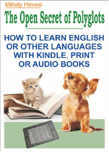 The Open Secret of Polyglots - How to learn English or other Languages with Kindle, Print or Audio Books termékhez kapcsolódó kép