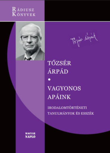 Vagyonos apáink - Irodalomtörténeti tanulmányok és esszék termékhez kapcsolódó kép