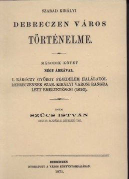 Szabad királyi Debreczen város történelme II. termékhez kapcsolódó kép