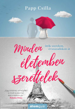 Minden életemben szerettelek termékhez kapcsolódó kép