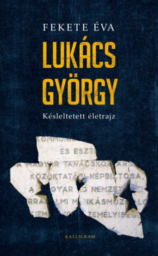 Lukács György - Késleltetett életrajz termékhez kapcsolódó kép