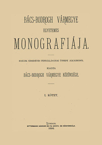 Bács-Bodrogh vármegye egyetemes monográfiája I-II. termékhez kapcsolódó kép