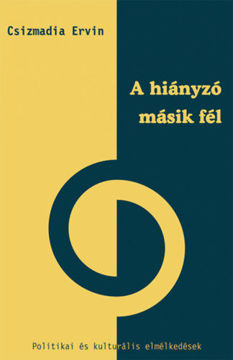 A hiányzó másik fél - Politikai és kulturális elmélkedések termékhez kapcsolódó kép