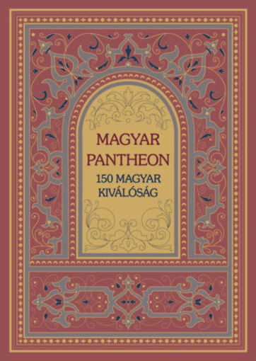 Magyar Pantheon - 150 magyar kiválóság termékhez kapcsolódó kép